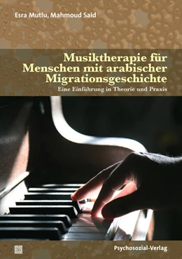 Abbildung von Mutlu / Said | Musiktherapie für Menschen mit arabischer Migrationsgeschichte | 1. Auflage | 2023 | beck-shop.de