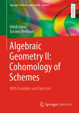 Abbildung von Görtz / Wedhorn | Algebraic Geometry II: Cohomology of Schemes | 1. Auflage | 2023 | beck-shop.de