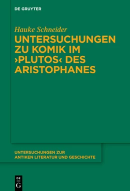 Abbildung von Schneider | Untersuchungen zur Komik im 'Plutos' des Aristophanes | 1. Auflage | 2024 | beck-shop.de