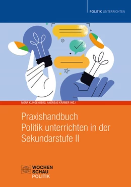 Abbildung von Klingenberg / Krämer | Praxishandbuch Politik unterrichten in der Sekundarstufe II | 1. Auflage | 2024 | beck-shop.de