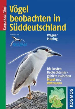 Abbildung von Moning / Wagner | Vögel beobachten in Süddeutschland | 1. Auflage | 2023 | beck-shop.de