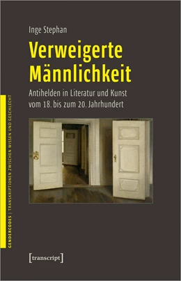 Abbildung von Stephan | Verweigerte Männlichkeit | 1. Auflage | 2024 | beck-shop.de