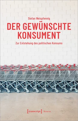 Abbildung von Weispfennig | Der gewünschte Konsument | 1. Auflage | 2024 | beck-shop.de
