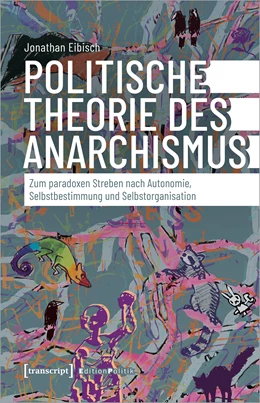Abbildung von Eibisch | Politische Theorie des Anarchismus | 1. Auflage | 2024 | beck-shop.de