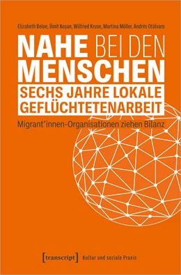 Abbildung von Beloe / Kosan | Nahe bei den Menschen - Sechs Jahre lokale Geflüchtetenarbeit | 1. Auflage | 2024 | beck-shop.de