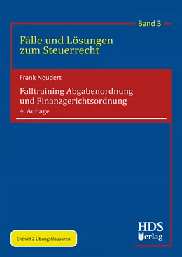 Abbildung von Neudert | Falltraining Abgabenordnung und Finanzgerichtsordnung | 4. Auflage | 2023 | beck-shop.de
