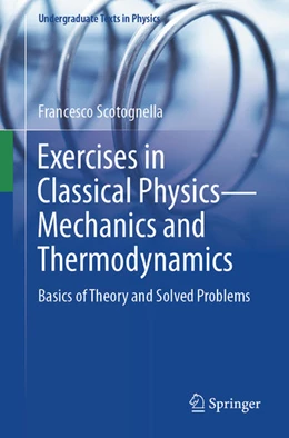 Abbildung von Scotognella | Exercises in Classical Physics-Mechanics and Thermodynamics | 1. Auflage | 2023 | beck-shop.de