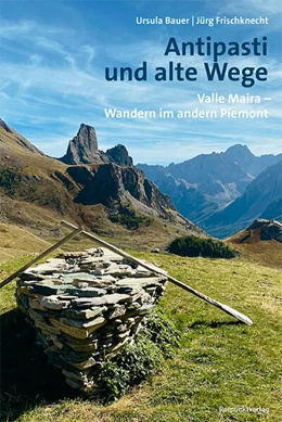 Abbildung von Bauer / Frischknecht | Antipasti und alte Wege | 10. Auflage | 2024 | beck-shop.de
