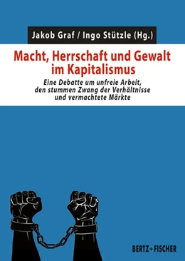 Abbildung von Graf / Stützle | Macht, Herrschaft und Gewalt im Kapitalismus | 1. Auflage | 2024 | beck-shop.de