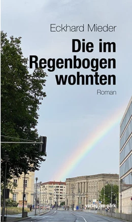 Abbildung von Mieder | Die im Regenbogen wohnten | 1. Auflage | 2023 | beck-shop.de