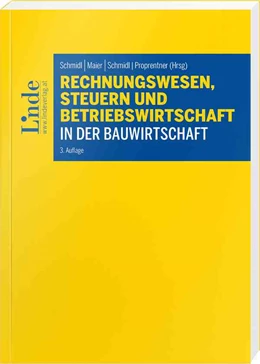 Abbildung von Schmidl / Theuermann | Rechnungswesen, Steuern und Betriebswirtschaft in der Bauwirtschaft | 3. Auflage | 2024 | beck-shop.de