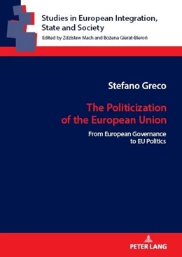 Abbildung von Greco | The Politicization of the European Union | 1. Auflage | 2023 | beck-shop.de