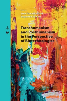Abbildung von Toma¿ovi¿ová / Suwara | Transhumanism and Posthumanism in the Perspective of Biotechnologies | 1. Auflage | 2023 | beck-shop.de