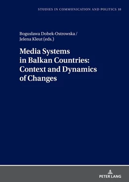 Abbildung von Dobek-Ostrowska / Kleut | Media Systems in Balkan Countries: Context and Dynamics of Changes | 1. Auflage | 2023 | beck-shop.de