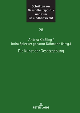 Abbildung von Kießling / Spiecker gen. Döhmann | Die Kunst der Gesetzgebung | 1. Auflage | 2023 | beck-shop.de