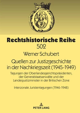 Abbildung von Schubert | Quellen zur Justizgeschichte in der Nachkriegszeit (1945-1949) | 1. Auflage | 2023 | beck-shop.de