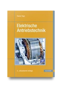 Abbildung von Hagl | Elektrische Antriebstechnik | 4. Auflage | 2024 | beck-shop.de