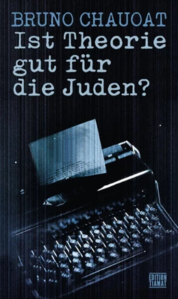 Abbildung von Chaouat | Ist Theorie gut für die Juden? | 1. Auflage | 2024 | beck-shop.de