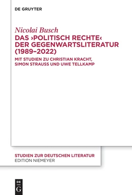 Abbildung von Busch | Das ¿politisch Rechte¿ der Gegenwartsliteratur (1989-2022) | 1. Auflage | 2023 | beck-shop.de