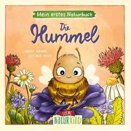 Abbildung von Grimm / Loewe Naturkind | Mein erstes Naturbuch - Die Hummel | 1. Auflage | 2024 | beck-shop.de