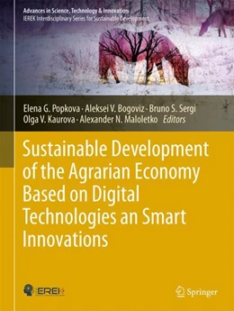 Abbildung von Popkova / Bogoviz | Sustainable Development of the Agrarian Economy Based on Digital Technologies and Smart Innovations | 1. Auflage | 2024 | beck-shop.de