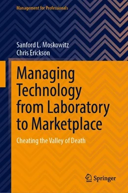 Abbildung von Moskowitz / Erickson | Managing Technology from Laboratory to Marketplace | 1. Auflage | 2024 | beck-shop.de