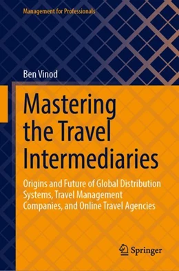Abbildung von Vinod | Mastering the Travel Intermediaries | 1. Auflage | 2024 | beck-shop.de