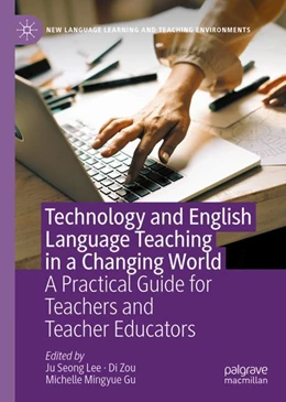 Abbildung von Lee / Zou | Technology and English Language Teaching in a Changing World | 1. Auflage | 2024 | beck-shop.de
