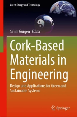Abbildung von Gürgen | Cork-Based Materials in Engineering | 1. Auflage | 2024 | beck-shop.de