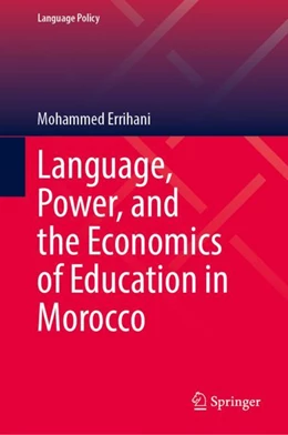 Abbildung von Errihani | Language, Power, and the Economics of Education in Morocco | 1. Auflage | 2024 | 35 | beck-shop.de