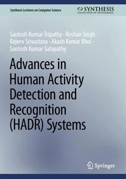 Abbildung von Tripathy / Singh | Advances in Human Activity Detection and Recognition (HADR) Systems | 1. Auflage | 2024 | beck-shop.de