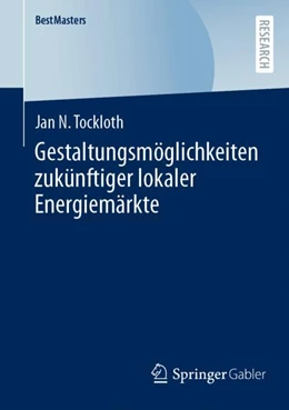 Abbildung von Tockloth | Gestaltungsmöglichkeiten zukünftiger lokaler Energiemärkte | 1. Auflage | 2024 | beck-shop.de