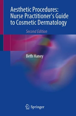 Abbildung von Haney | Aesthetic Procedures: Nurse Practitioner's Guide to Cosmetic Dermatology | 2. Auflage | 2024 | beck-shop.de