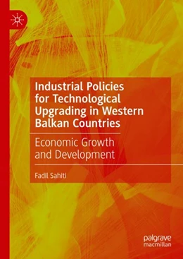 Abbildung von Sahiti | Industrial Policies for Technological Upgrading in Western Balkan Countries | 1. Auflage | 2024 | beck-shop.de