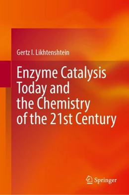 Abbildung von Likhtenshtein | Enzyme Catalysis Today and the Chemistry of the 21st Century | 1. Auflage | 2024 | beck-shop.de