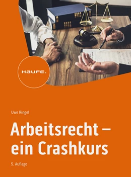 Abbildung von Ringel | Arbeitsrecht - ein Crashkurs | 5. Auflage | 2024 | beck-shop.de