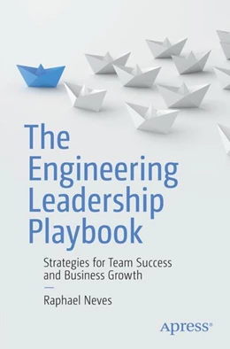 Abbildung von Neves | The Engineering Leadership Playbook | 1. Auflage | 2024 | beck-shop.de