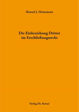 Abbildung von Heinemann | Die Einbeziehung Dritter im Erschließungsrecht | 1. Auflage | 2024 | 487 | beck-shop.de
