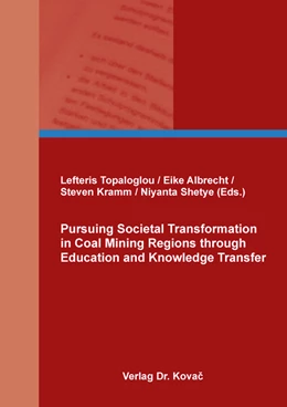 Abbildung von Topaloglou / Albrecht | Pursuing Societal Transformation in Coal Mining Regions through Education and Knowledge Transfer | 1. Auflage | 2024 | 80 | beck-shop.de