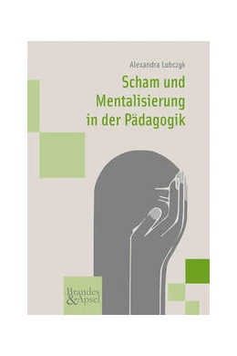 Abbildung von Lubczyk | Scham und Mentalisierung in der Pädagogik | 1. Auflage | 2024 | 181 | beck-shop.de