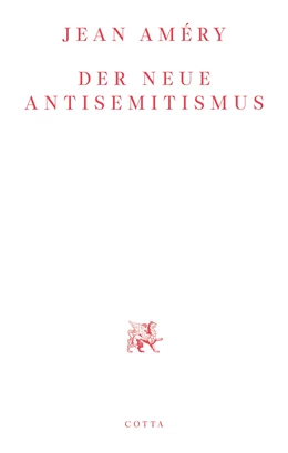 Abbildung von Améry | Der neue Antisemitismus | 3. Auflage | 2024 | beck-shop.de