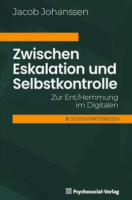 Abbildung von Johanssen | Zwischen Eskalation und Selbstkontrolle | 1. Auflage | 2024 | beck-shop.de