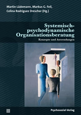 Abbildung von Lüdemann / Feil | Systemisch-psychodynamische Organisationsberatung | 1. Auflage | 2024 | beck-shop.de