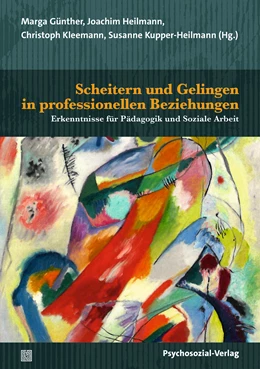Abbildung von Günther / Heilmann | Scheitern und Gelingen in professionellen Beziehungen | 1. Auflage | 2024 | beck-shop.de