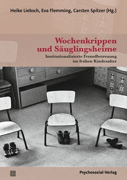 Abbildung von Liebsch / Flemming | Wochenkrippen und Säuglingsheime | 1. Auflage | 2024 | beck-shop.de
