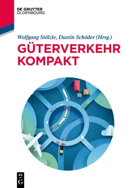 Abbildung von Stölzle / Schöder | Güterverkehr kompakt | 2. Auflage | 2024 | beck-shop.de