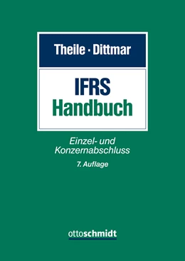 Abbildung von Theile / Dittmar | IFRS-Handbuch | 7. Auflage | 2024 | beck-shop.de