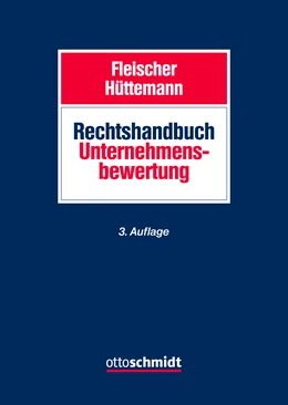 Abbildung von Fleischer / Hüttemann | Rechtshandbuch Unternehmensbewertung | 3. Auflage | 2024 | beck-shop.de