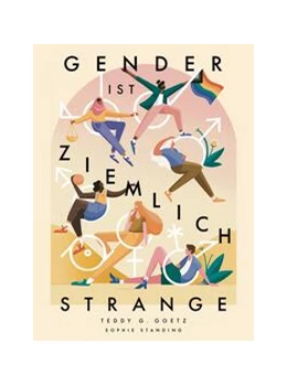 Abbildung von Goetz | Gender ist ziemlich strange | 1. Auflage | 2024 | beck-shop.de