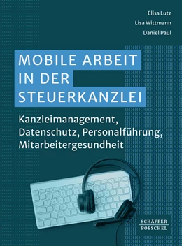 Abbildung von Lutz / Wittmann | Mobile Arbeit in der Steuerkanzlei | 1. Auflage | 2024 | beck-shop.de
